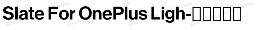 Slate For OnePlus Ligh字体转换